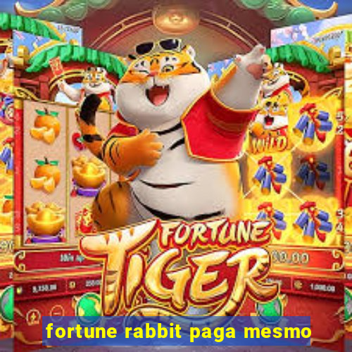 fortune rabbit paga mesmo